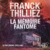 La Mémoire fantôme - Franck Thilliez