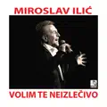 Volim Te Neizlecivo