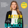 Aktien-Life-Balance - Entspannt investieren in Wertpapiere und ETFs (Ungekürzt) - Lisa Osada