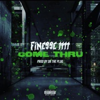 Come Thru (Radio Edit) - Single - Finesse1111
