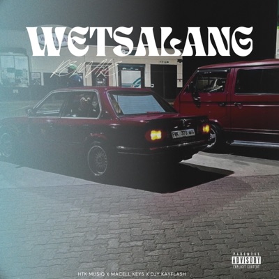 Wetsalang Remake (feat. HTK MusiQ, Macell keys, Hossy deh dj & Djy. Trappy) - Single