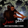 Fast Pace (feat. Swifty Blue) - Single