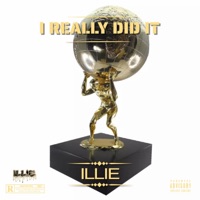I Really Did It - Single - Illie