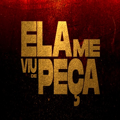 Ela Me Viu de Peça - Single