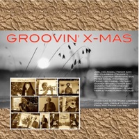 Groovin' X-Mas (feat. Joël van Andel, Guy Clairbois, Peter Smaal, Frank van Hassel, Günter Windau, Gerard Gaat, Rogier Kwakkernaat, Veerle Verschuren & Frank van Wely) - Single - Marc Loeffen