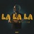 La La La