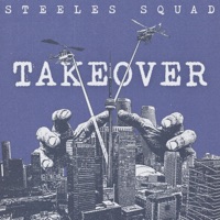 Takeover - Steeles Squad