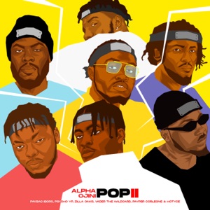 Pop II (feat. Hotyce, PayBac Iboro, Payper Corleone, PsychoYP, Vader the Wildcard & Zilla Oaks)