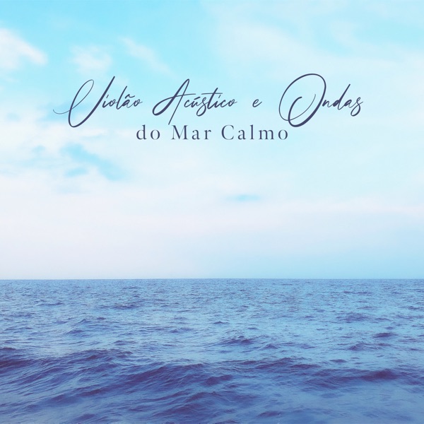 Violão Acústico e Ondas do Mar Calmo