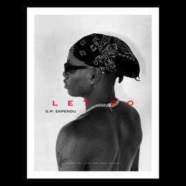 Let Go (Radio Edit) G.P. Ekpendu