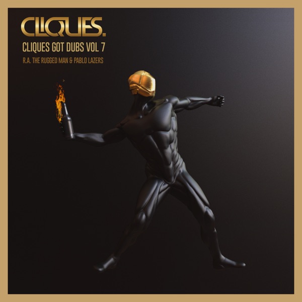 Cliques Got Dubs Vol 7 - EP