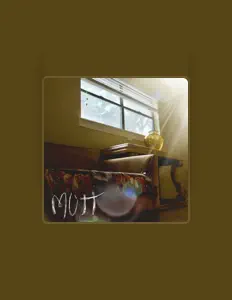 Escucha a Mūtt, mira videos musicales, lee su biografía, consulta las fechas de las gira y más.