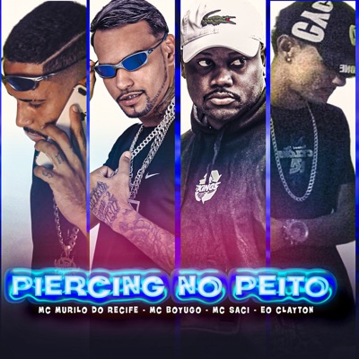 Piercing no Peito (feat. MC Saci & Apelão no Beat) - Single
