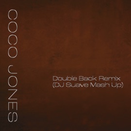 Double Back (Remix (DJ Suave Mash Up)) Coco Jones