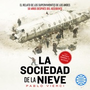 La sociedad de la nieve (Latino neutro) - Pablo Vierci - Audiobook 