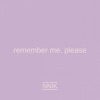 Remember Me, Please - Single