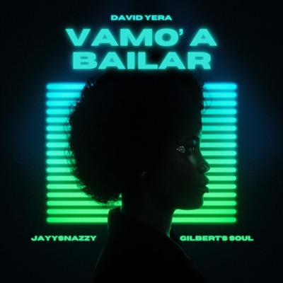 Vamo' A Bailar (feat. Gilbert's Soul) - Single