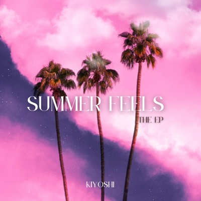 Summer Feels - Single