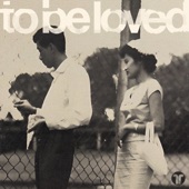 To Be Loved artwork