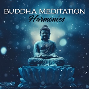 Buddha Meditation Harmonies: Sacred Soundscapes for Zen Bliss, Chakra Balance, And Healing Frequencies, Discover Tranquility Now