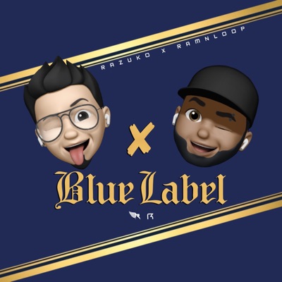 Blue Label (feat. Ramnloop) - Single