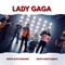 Lady Gaga (feat. Grupo Nuevo Equipo) [En Vivo] - Grupo Alto Komando lyrics