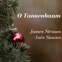 O Tannenbaum (Arr. James Strauss) - Single - Inês Simões & James Strauss