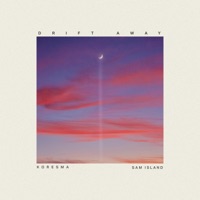 Drift Away - Single - Koresma & Sam Island
