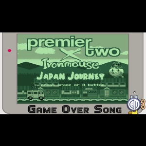 Japan Journey - Game Over (feat. Premier Two & Ironmouse)