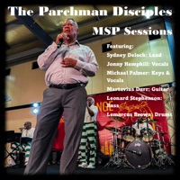 MSP Sessions (feat. Lemarcus Brown, Michael Palmer & Leonard Stephenson) - Parchman Disciples