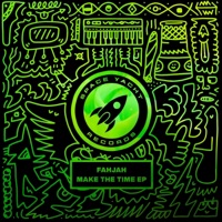 Make the Time EP - Fahjah