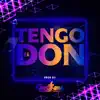Tengo el Don