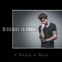 U Need a Man - Single - Midnight in Paris