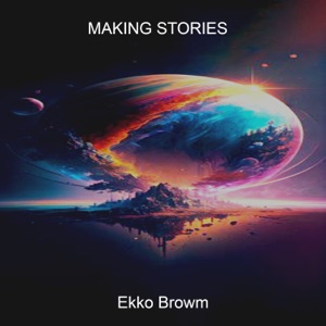 MAKING STORIES - EP