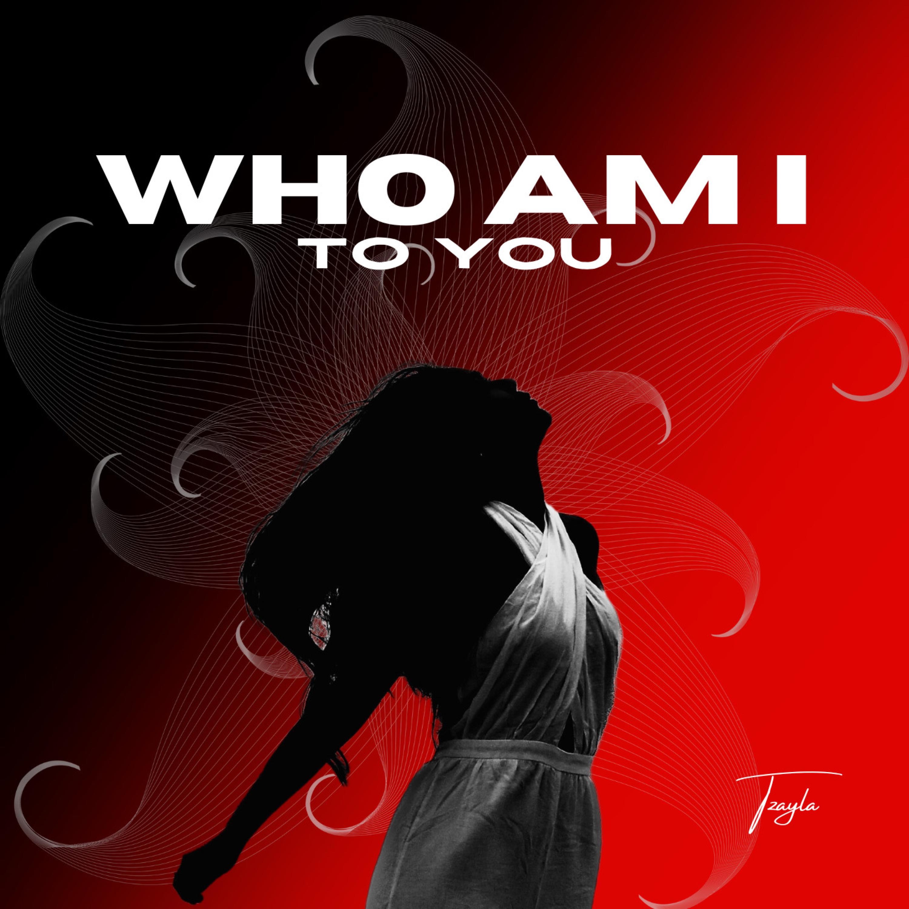 Who am I to you - Single
