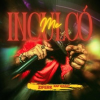 Me Inculcó - Single - Ziferk Rap Wasay