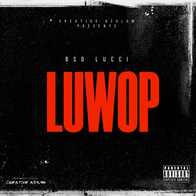 LuWop (feat. BSD Bandino) - Single
