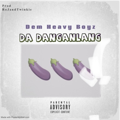 Da Dangalang (feat. Dem Heavy Boyz) - Single