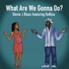 What are we gonna do (feat. DeNisa) - Single