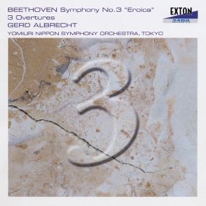 Beethoven: Symphony No. 3 ''Eroica'' & 3 Overtures
