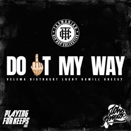 Do It My Way (feat. Greesy, Distrackt & Velema) Lachy Hamill