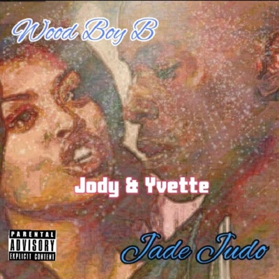 Jody and Yvette (feat. Jade judo) [Radio Edit] - Single