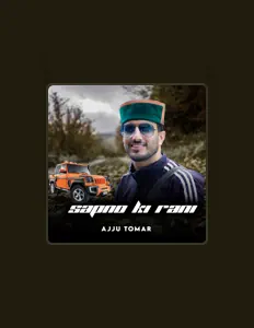 收听 Ajju Tomar、观看音乐视频、阅读小传、查看巡演日期等 ！