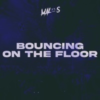Bouncing On the Floor - Single - Malos