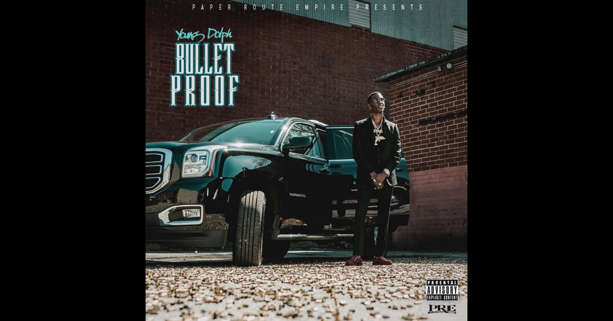 Bulletproof - Young Dolph