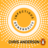 Infectious Generosity - Chris Anderson