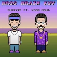 Nrog Nraim Kuv (feat. Koob Moua) - Single - Supryze