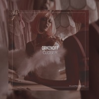 Closer - Single - Orkenoff