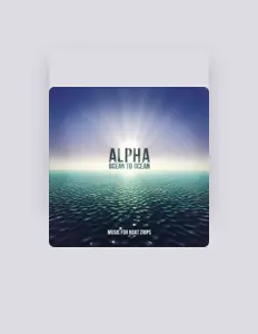 Poslechněte si interpreta Alpha, sledujte hudební videa, přečtěte si životopis, podívejte se na data turné a další informace.