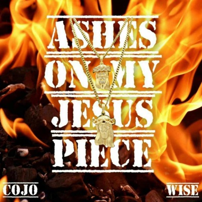 Ashes On My Jesus Piece (feat. WISE) - Single